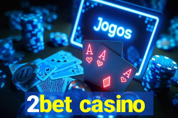 2bet casino